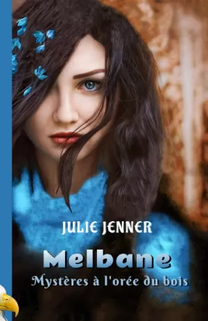 Julie Jenner – Melbane : Mystères à l'orée du bois